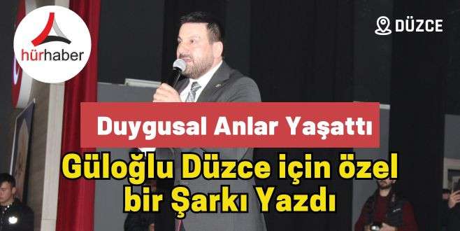 Davut Güloğlu Düzce için özel bir Şarkı Yazdı