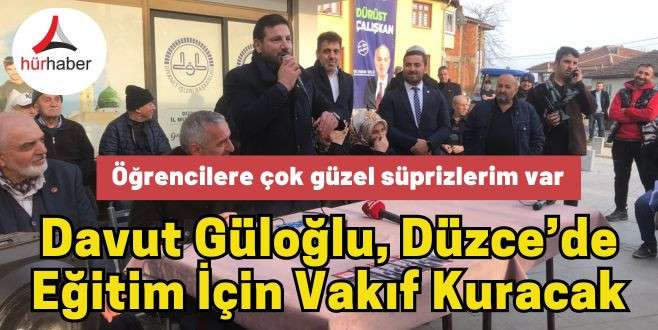 Davut Güloğlu, Düzce’de Eğitim İçin Vakıf Kuracak