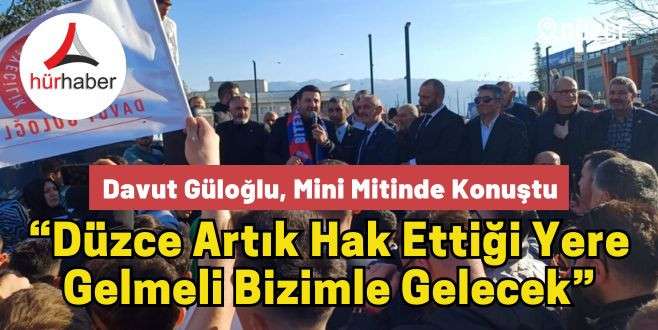 Davut Güloğlu, mini mitinde Konuştu