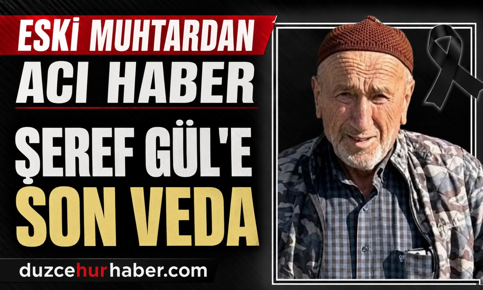 Dedeler Mahallesi eski muhtarı Şeref G&uuml;l hayatını kaybetti