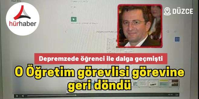 Depremzede öğrenci ile dalga geçmişti