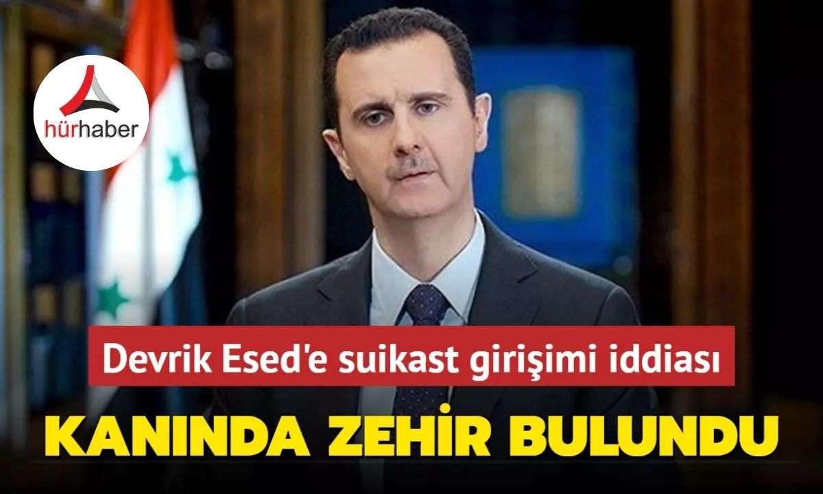 Devrik Esed'e suikast girişimi iddiası... Kanında zehir tespit edildi!