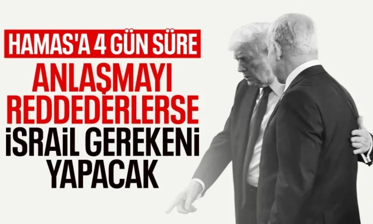 Donald Trump: Hamas’ın ateşkes planına yanıt vermek için 3-4 günü var