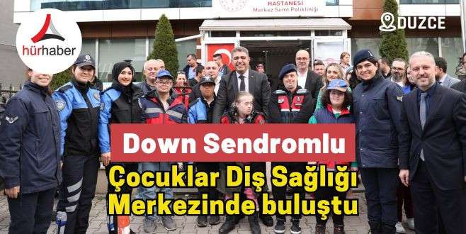 Down sendromlu çocuklar diş sağlığı merkezinde buluştu