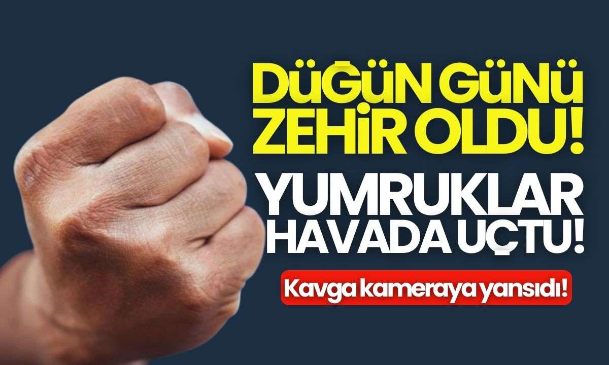 Düğün günü zehir oldu! Kavga kameraya yansıdı