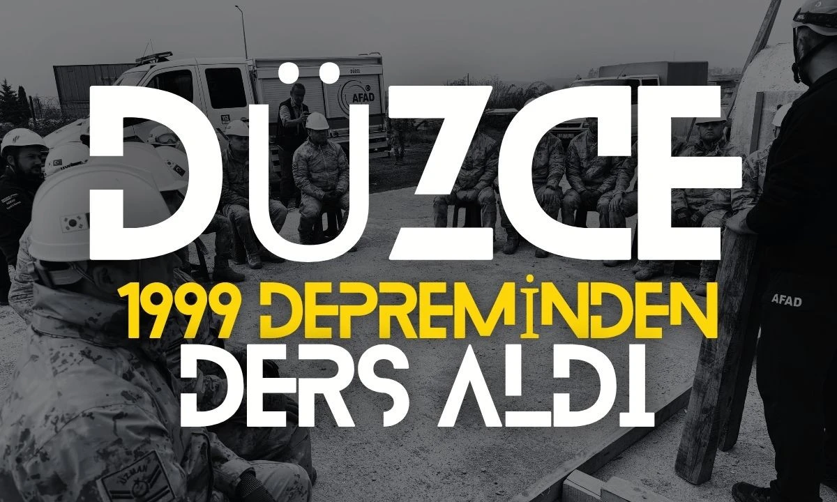 Düzce 1999 depreminden ders aldı