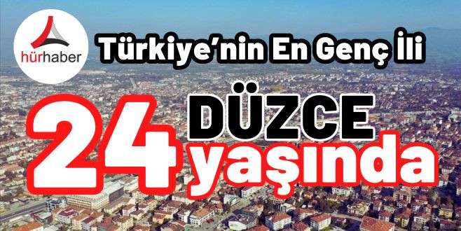 Düzce 24 yaşında