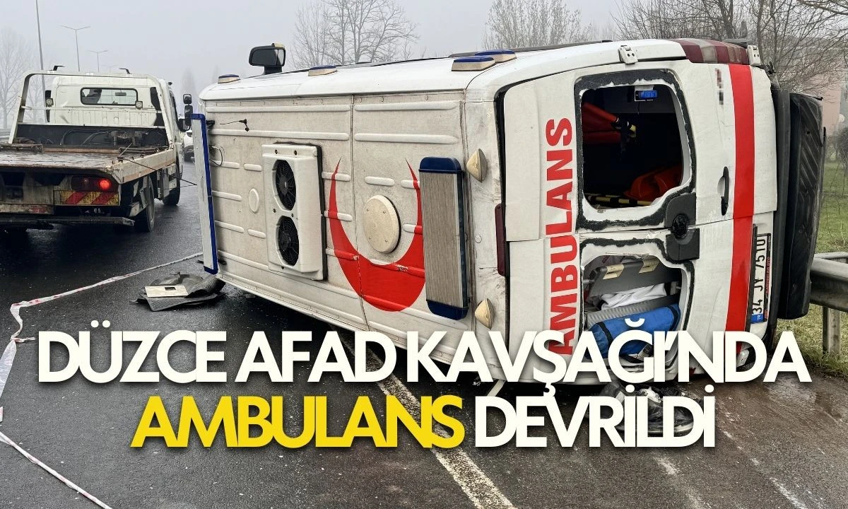 D&uuml;zce AFAD Kavşağı&rsquo;nda Ambulans Devrildi
