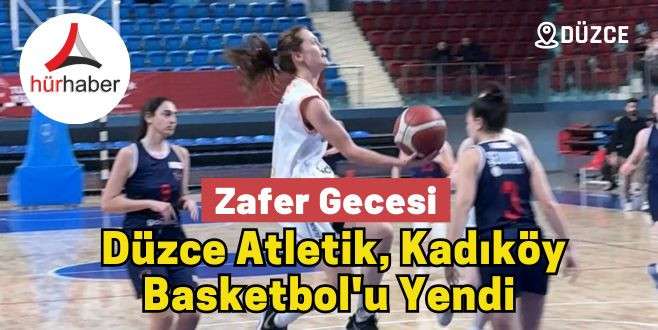  Düzce Atletik, Kadıköy Basketbol'u Yendi