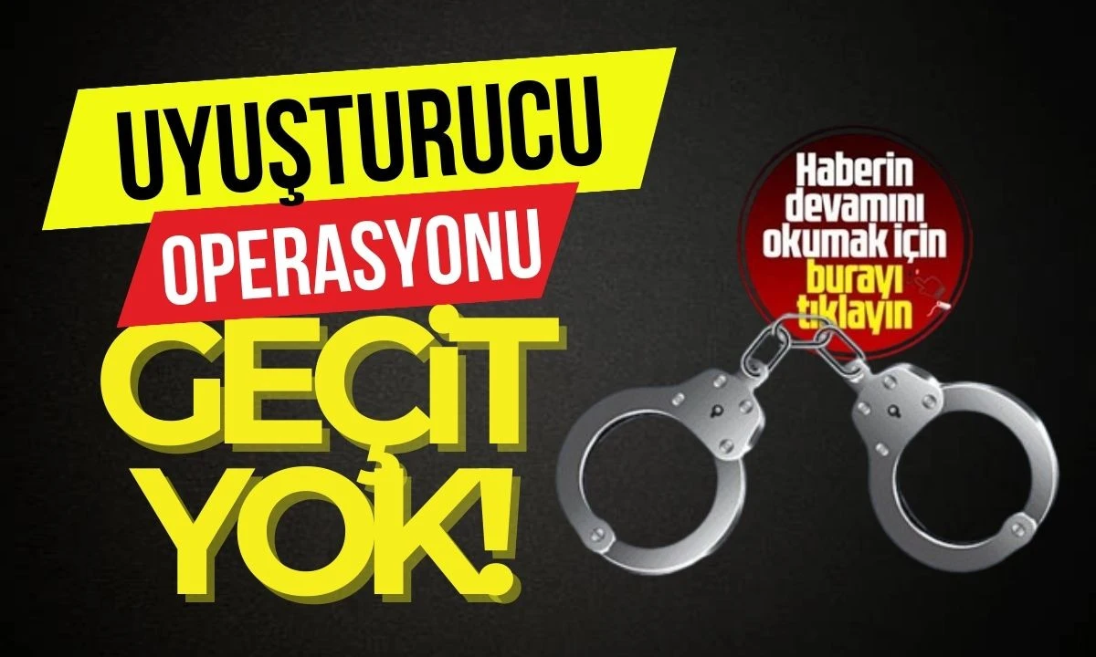 Düzce Ballıca Uyuşturucu Operasyonu