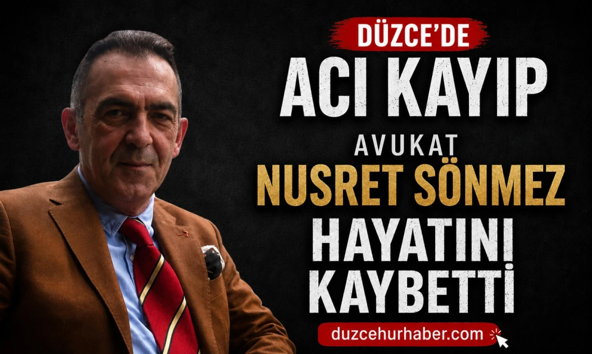 D&uuml;zce Barosu avukatlarından Nusret S&ouml;nmez hayatını kaybetti