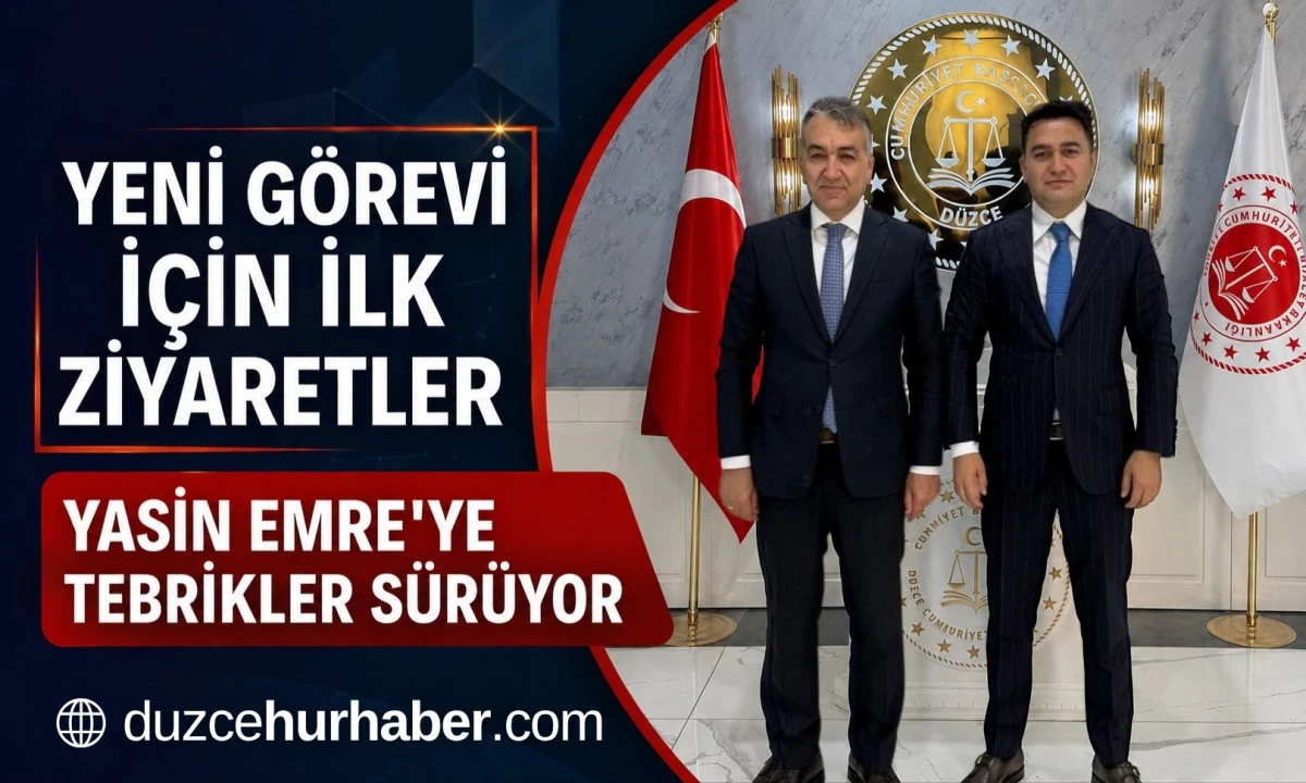 D&uuml;zce Başsavcısı Yasin Emre&rsquo;ye Tebrik Ziyaretleri Başladı