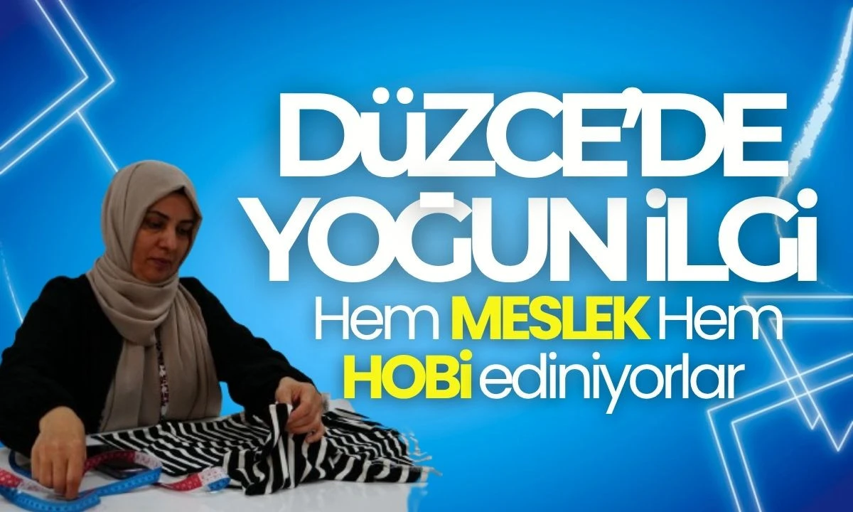Düzce Belediyesi Meslek Kursları: Ücretsiz Atölyeler ve Hobi Fırsatları