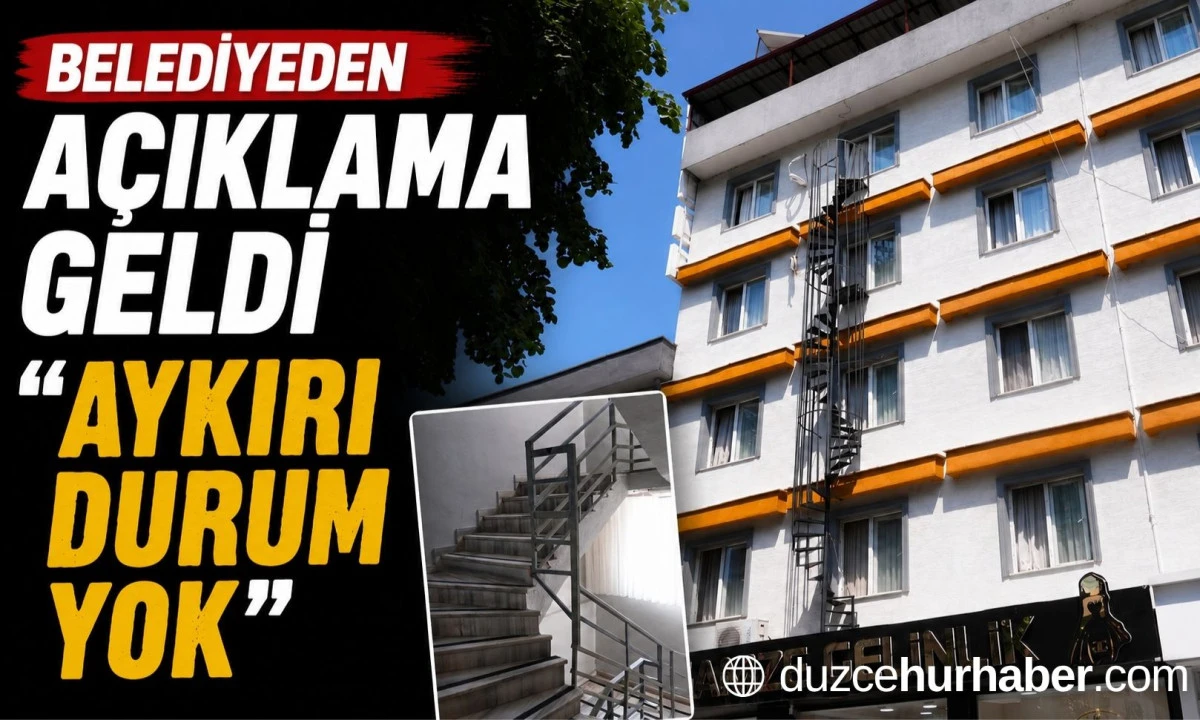 D&uuml;zce Belediyesi&rsquo;nden Yangın Merdiveni İddialarına A&ccedil;ıklama
