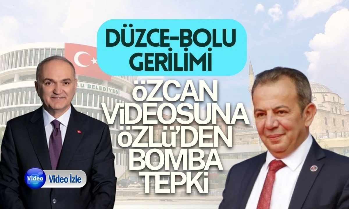 Düzce-Bolu Gerilimi: Özlü'nün Sert Çıkışı