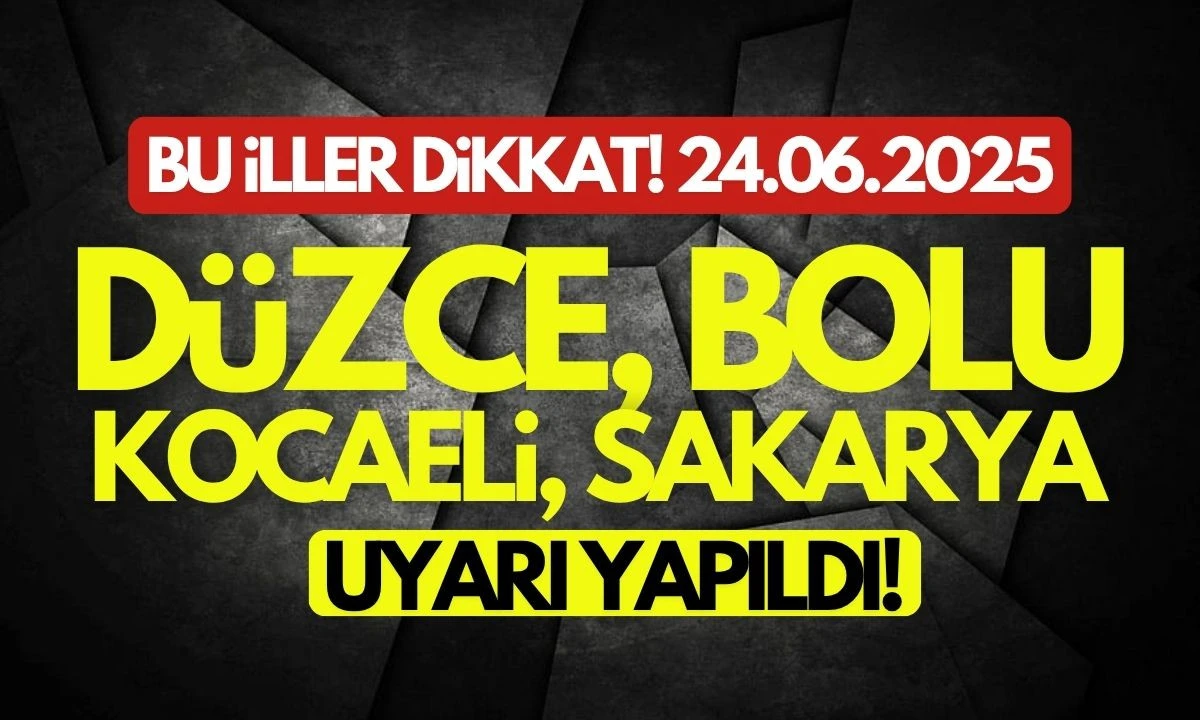 Düzce, Bolu, Kocaeli, Sakarya için peş peşe uyarı geldi