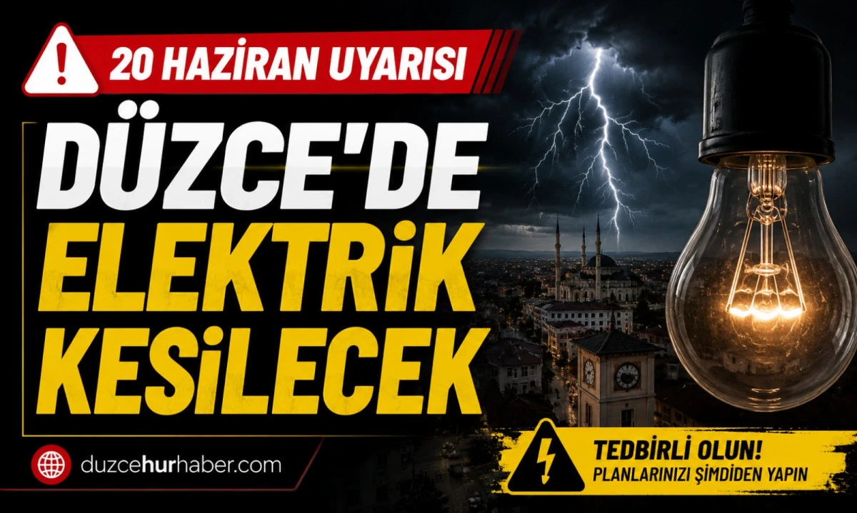 D&uuml;zce elektrik kesintisi 20 Haziran 2026: Ak&ccedil;akoca&rsquo;da g&uuml;n boyu s&uuml;recek program a&ccedil;ıklandı