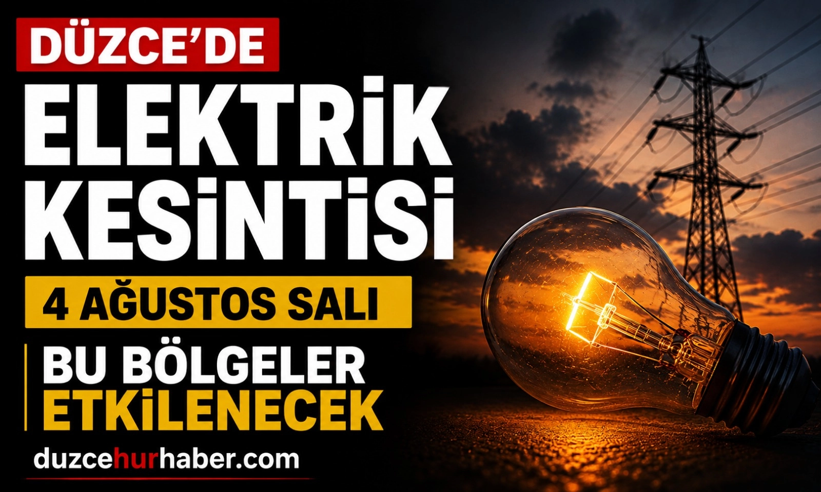 D&uuml;zce elektrik kesintisi: 4 Ağustos'ta bu b&ouml;lgeler etkilenecek