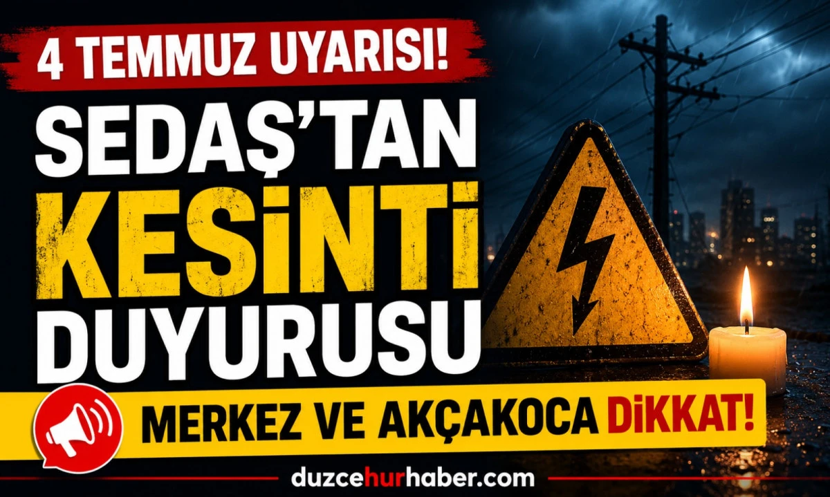 D&uuml;zce elektrik kesintisi 4 Temmuz: SEDAŞ'tan yeni uyarı