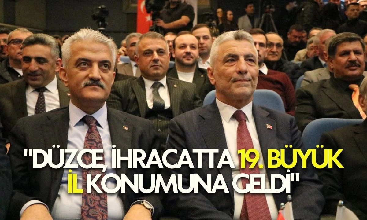 "D&uuml;zce, ihracatta 19. b&uuml;y&uuml;k il konumuna geldi"