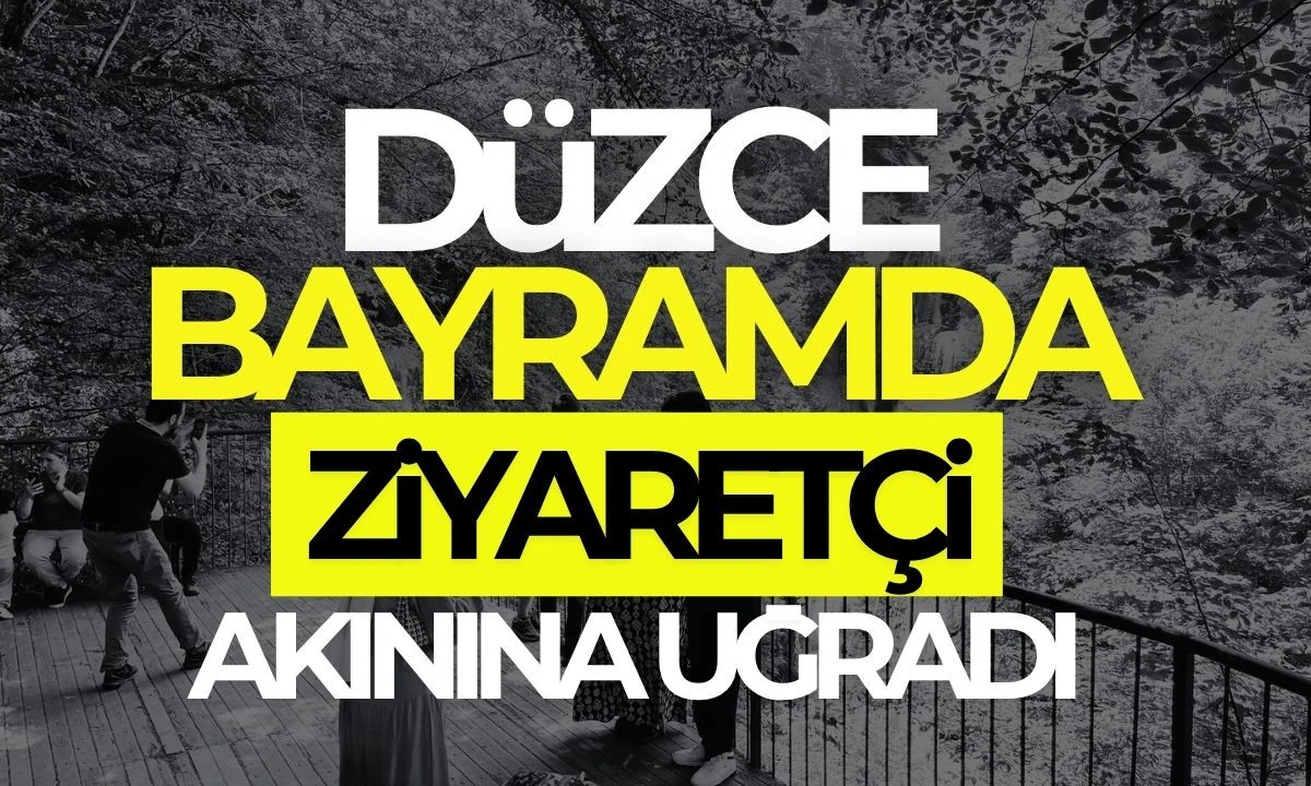 Düzce ili bayram boyunca 50 binden fazla kişiyi ağırladı