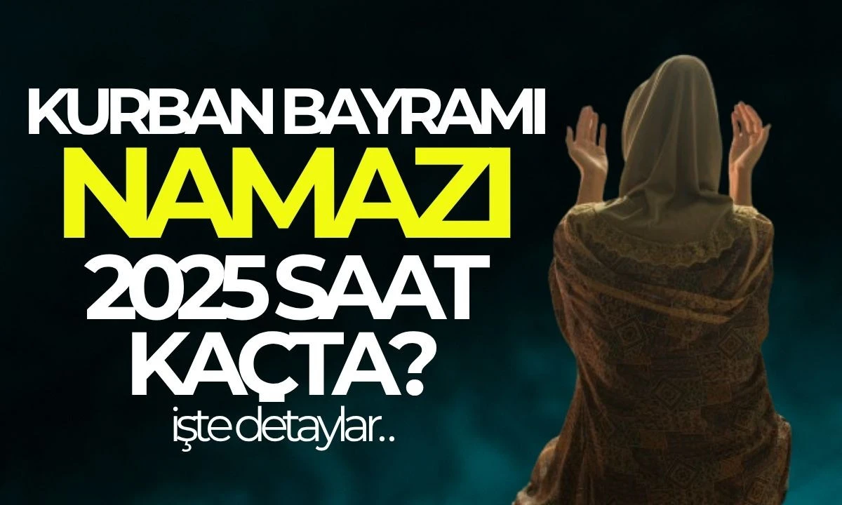 Düzce İlinde 2025 Yılı Kurban Bayramı Namaz Saati kaçta? 