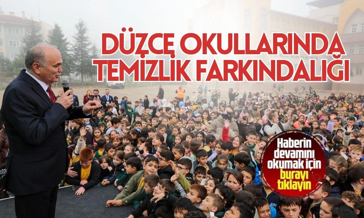 Düzce Okullarında Temizlik Farkındalığı