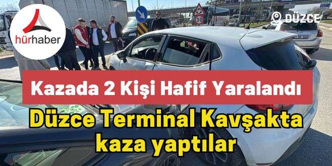 Düzce Terminal Kavşakta kaza yaptılar