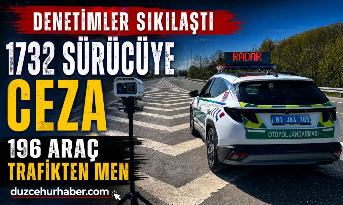 D&uuml;zce trafiğinde bilan&ccedil;o ağır: 1732 s&uuml;r&uuml;c&uuml;ye ceza kesildi