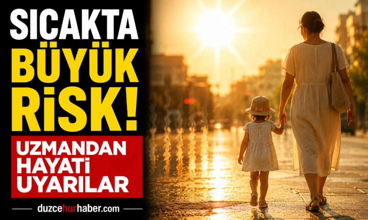 D&uuml;zce &Uuml;niversitesi Uyardı: &Ccedil;ocuklar Yaz Sıcağında B&uuml;y&uuml;k Risk Altında