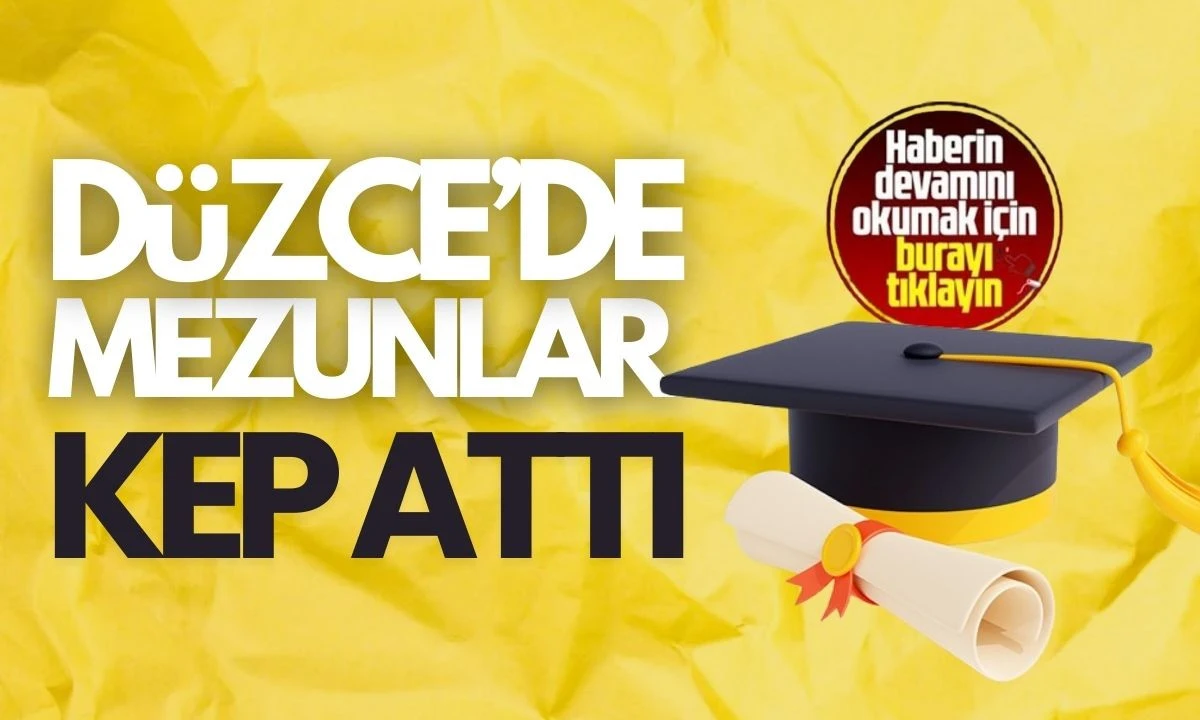 Düzce Üniversitesinde mezunlar kep attı