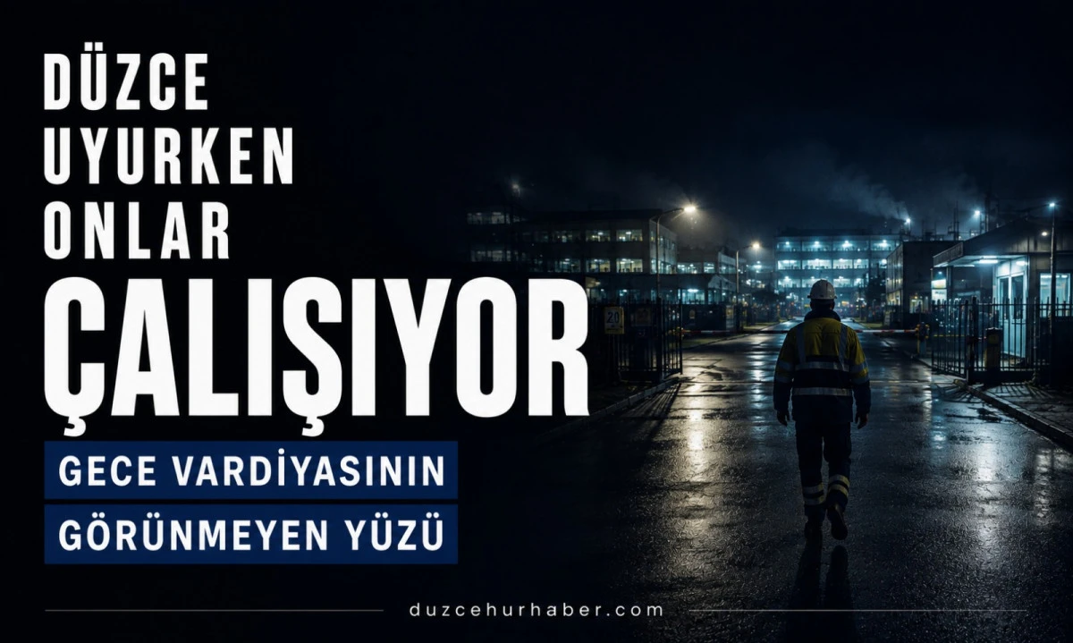 D&uuml;zce uyurken onlar &ccedil;alışıyor: Gece vardiyasındaki hayatın g&ouml;r&uuml;nmeyen y&uuml;z&uuml;