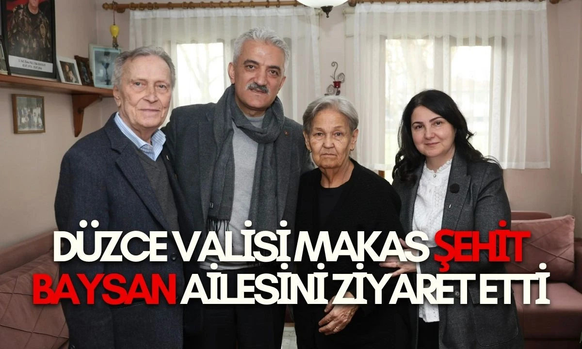 D&uuml;zce Valisi Makas Şehit Baysan Ailesini Ziyaret Etti