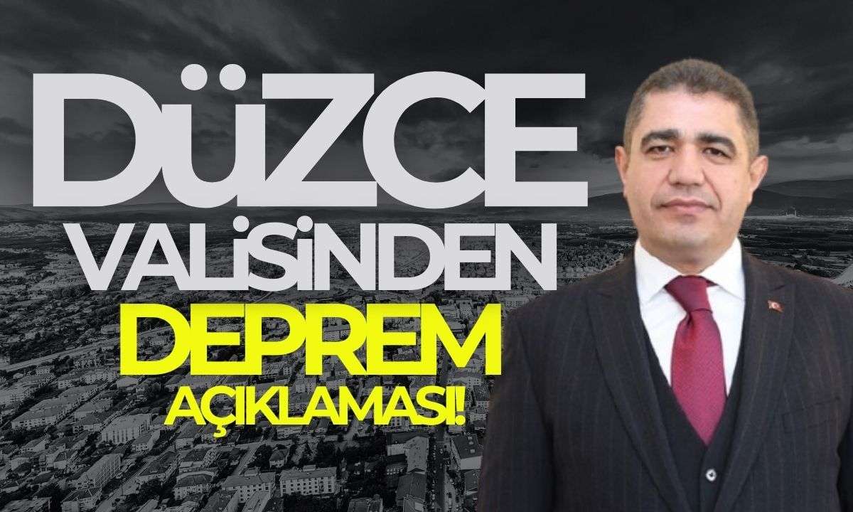 Düzce Valisinden DEPREM açıklaması! 