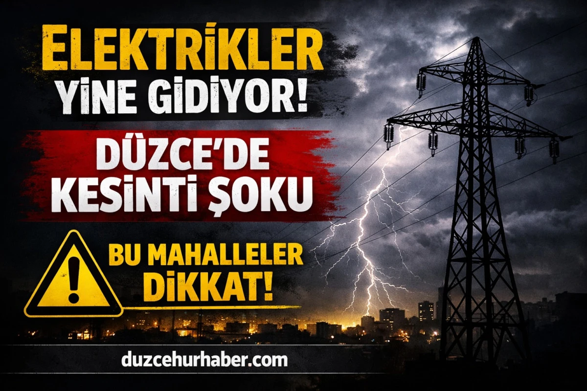 D&uuml;zce&rsquo;de 15 Nisan elektrik kesintisi: bu mahallelerde elektrik olmayacak