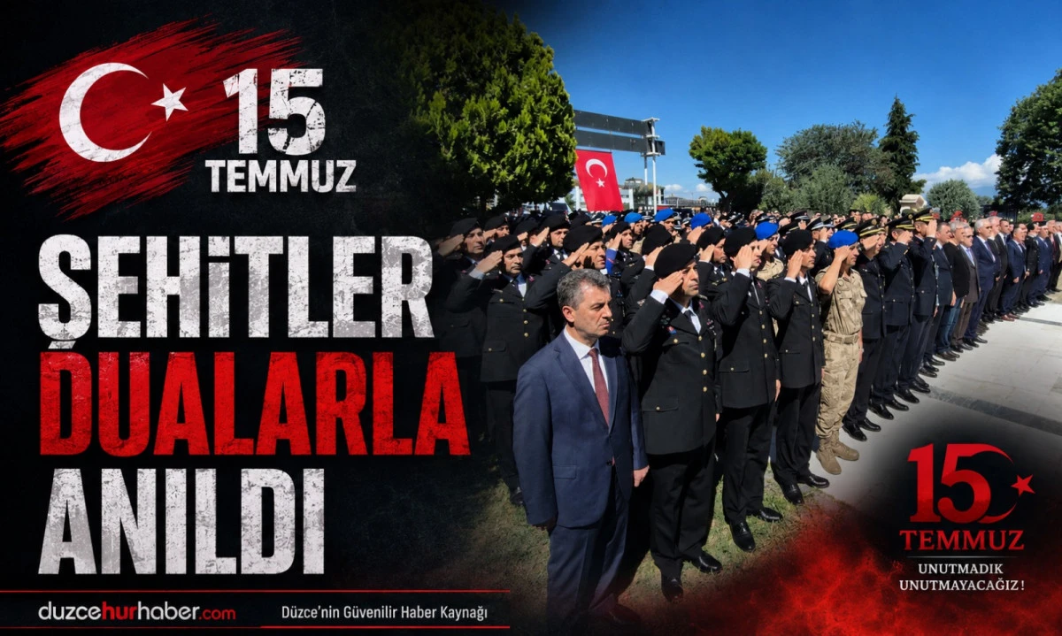 D&uuml;zce'de 15 Temmuz Şehitleri Dualarla Anıldı