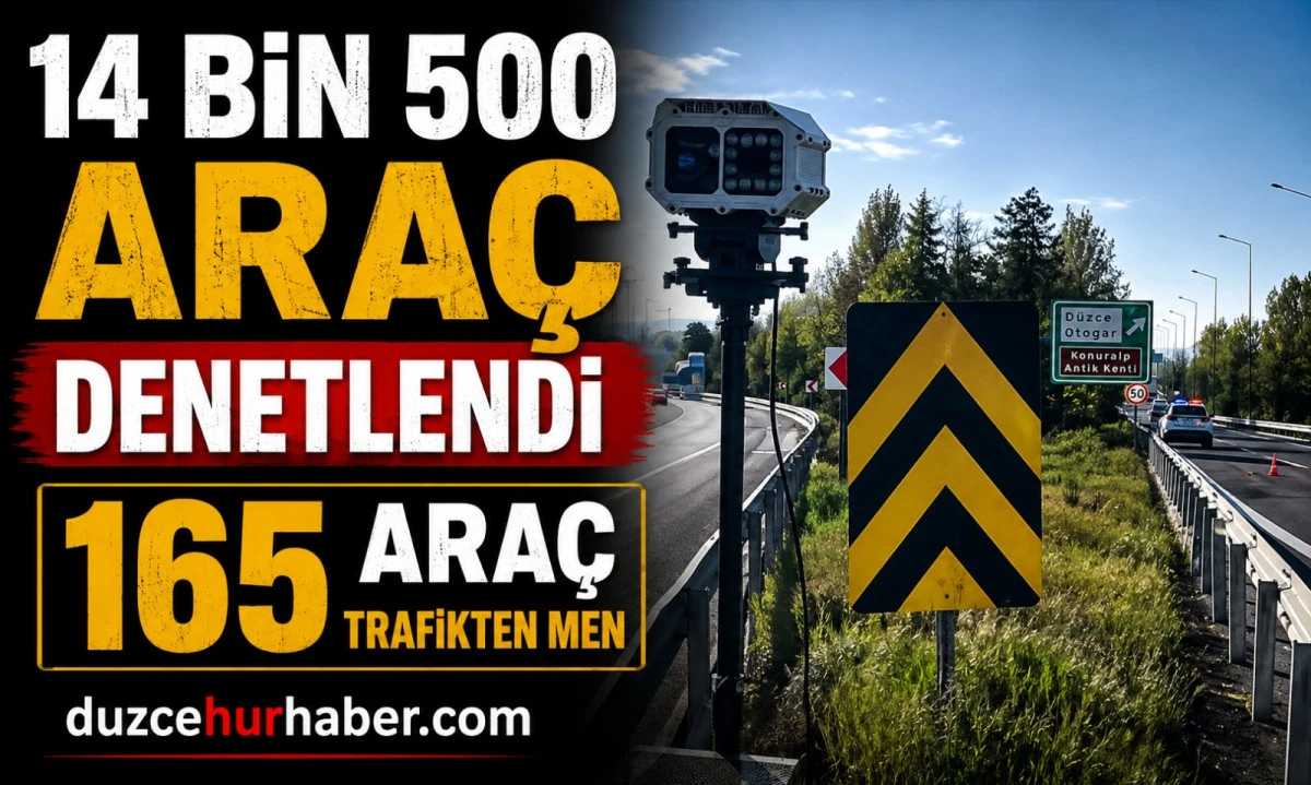 D&uuml;zce'de 165 ara&ccedil; trafikten men edildi! Bir haftada 14 bin 500 ara&ccedil; denetlendi