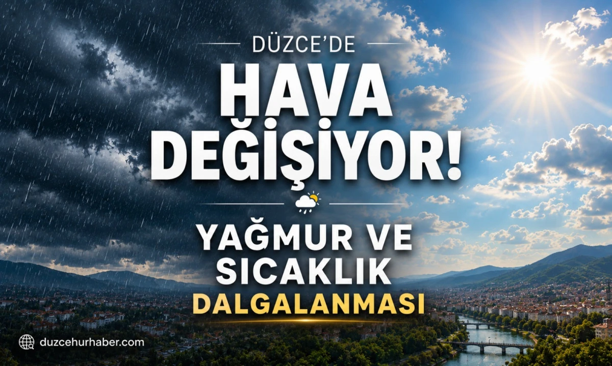 D&uuml;zce&rsquo;de 18-24 Mayıs hava durumu: Yağmur ve sıcaklık değişimi dikkat &ccedil;ekiyor