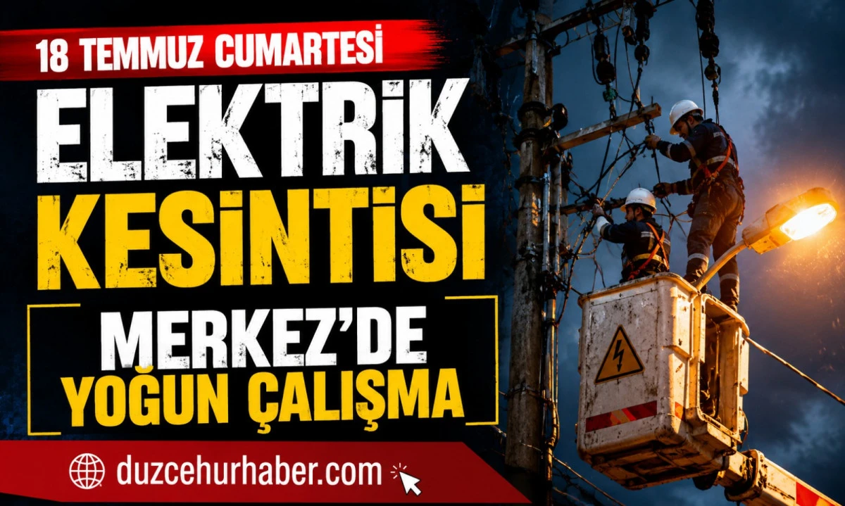 D&uuml;zce'de 18 Temmuz elektrik kesintisi! SEDAŞ programı yayımlandı
