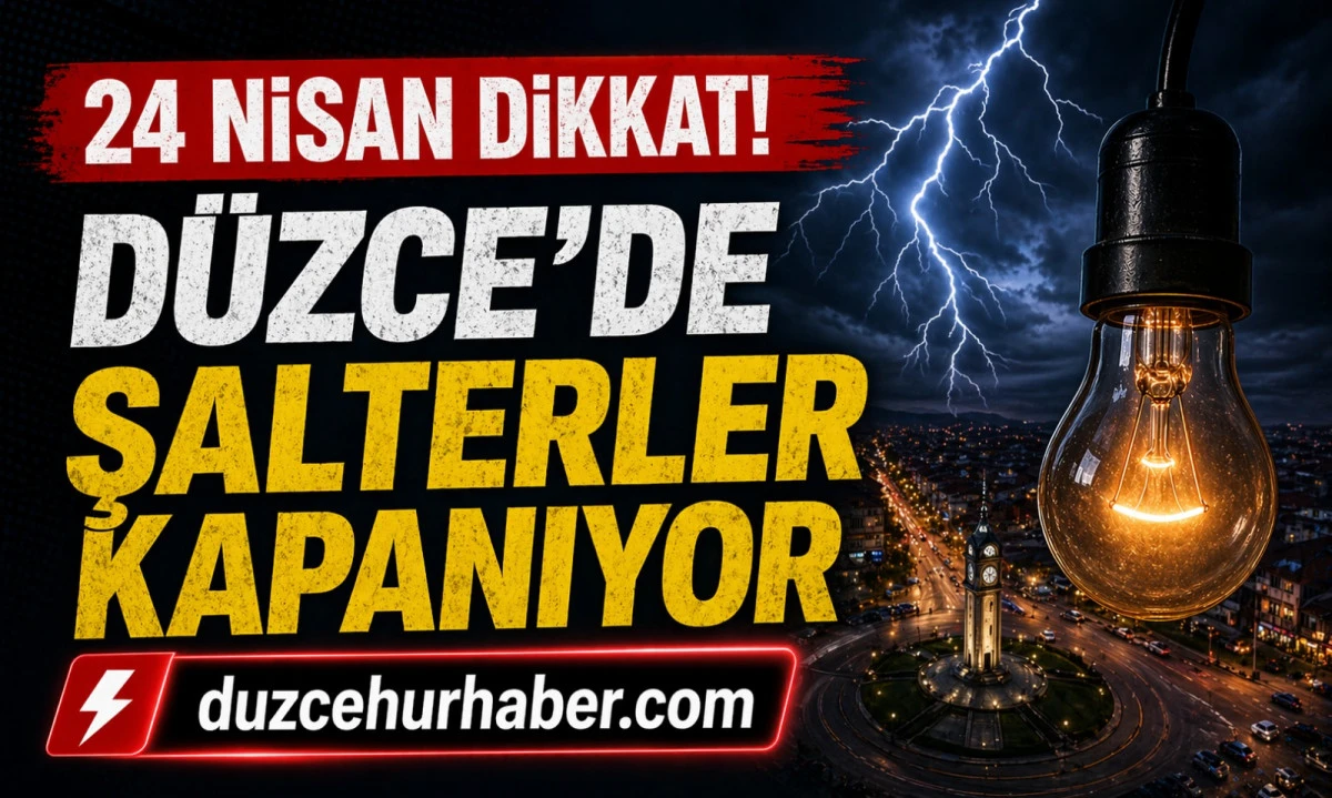 D&uuml;zce&rsquo;de 24 Nisan kesinti planı belli oldu: elektrik verilemeyecek mahalleler