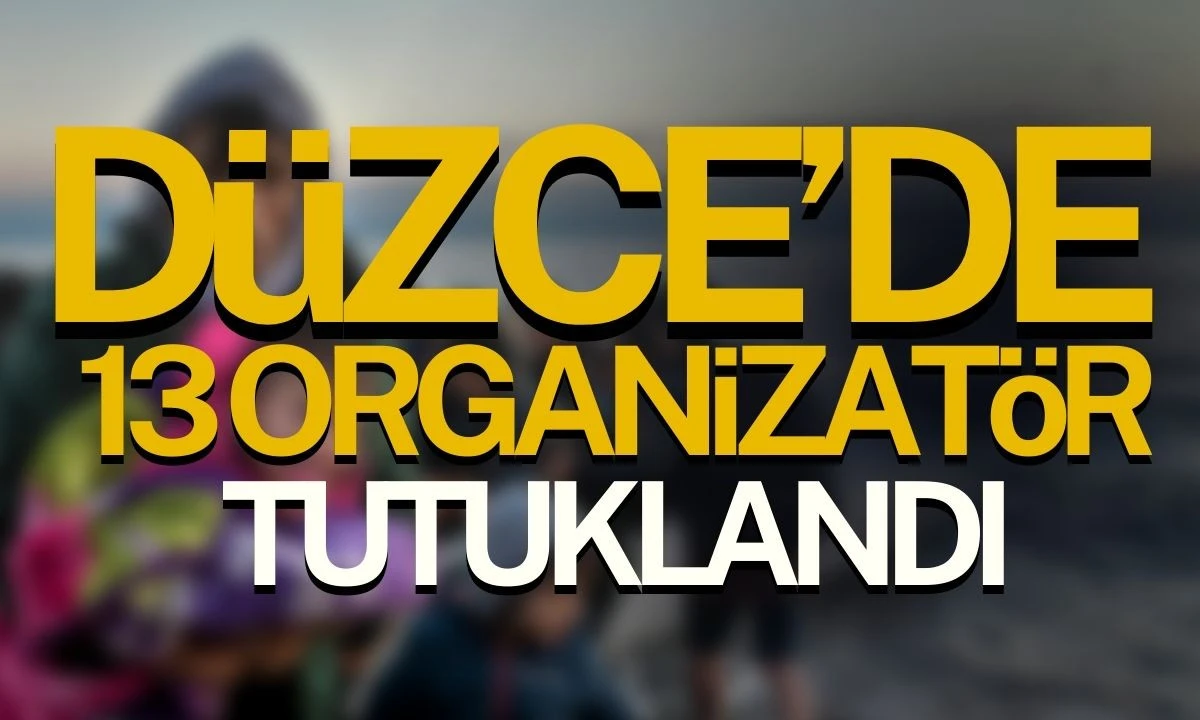 D&uuml;zce'de 25 Organizat&ouml;rden 13'&uuml; Tutuklu