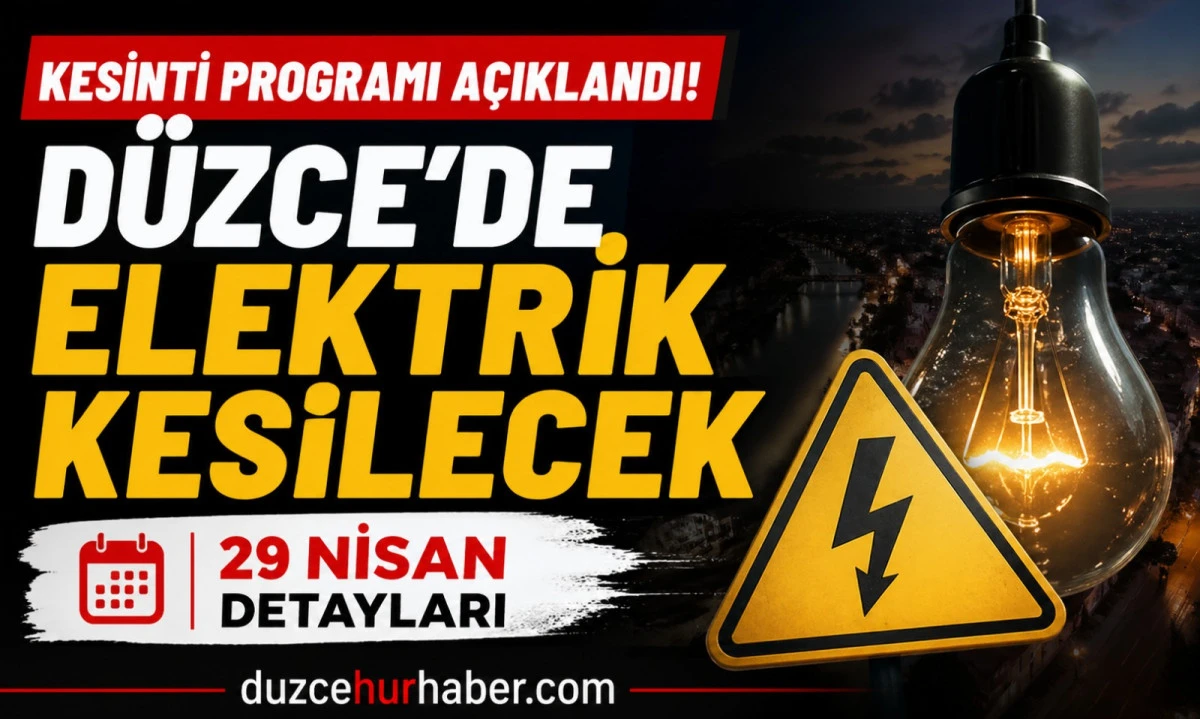D&uuml;zce&rsquo;de 29 Nisan elektrik kesintisi: uzun s&uuml;reli kesintiler hangi mahalleleri etkileyecek?