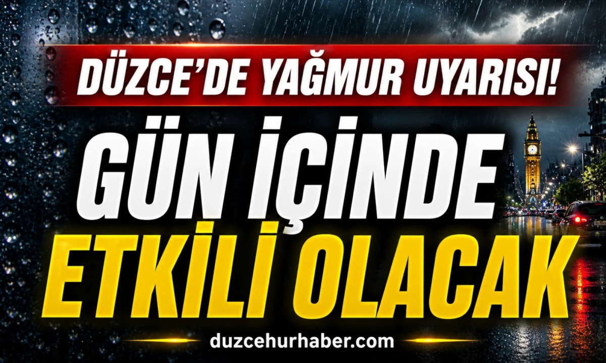 D&uuml;zce&rsquo;de 3 Mayıs uyarısı! Yağmur g&uuml;n i&ccedil;inde etkili olacak