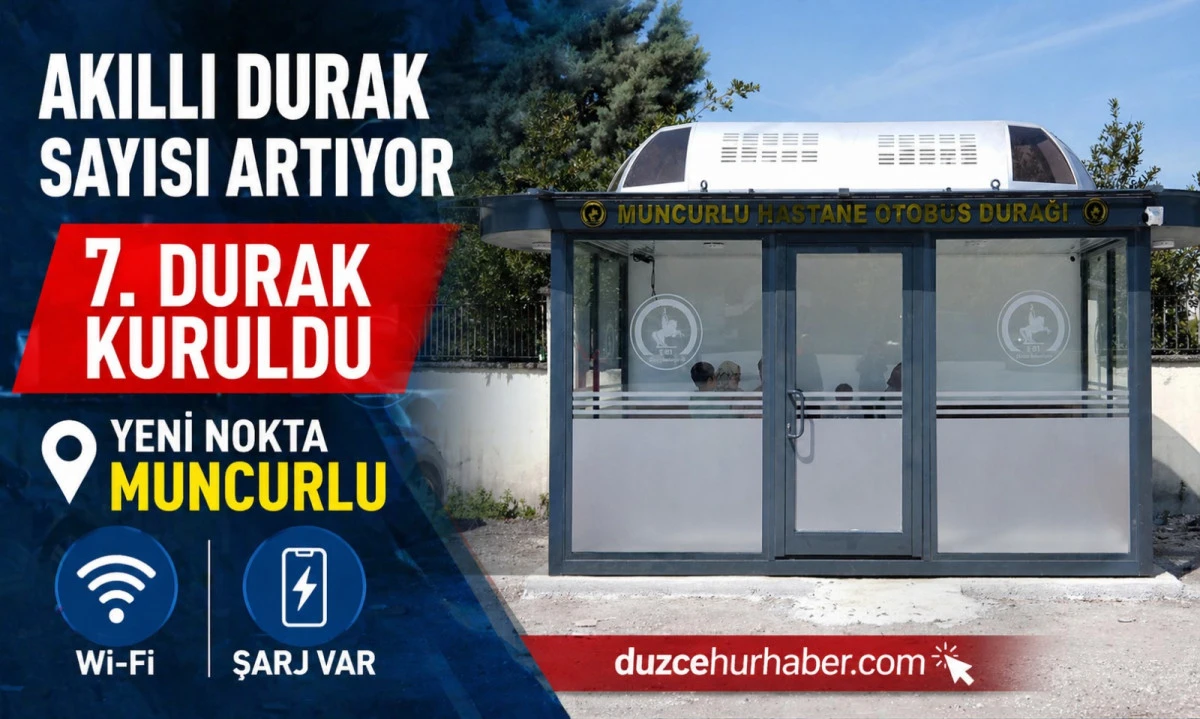 D&uuml;zce&rsquo;de 7. Akıllı Durak Hizmete Girdi! Yeni Nokta Muncurlu