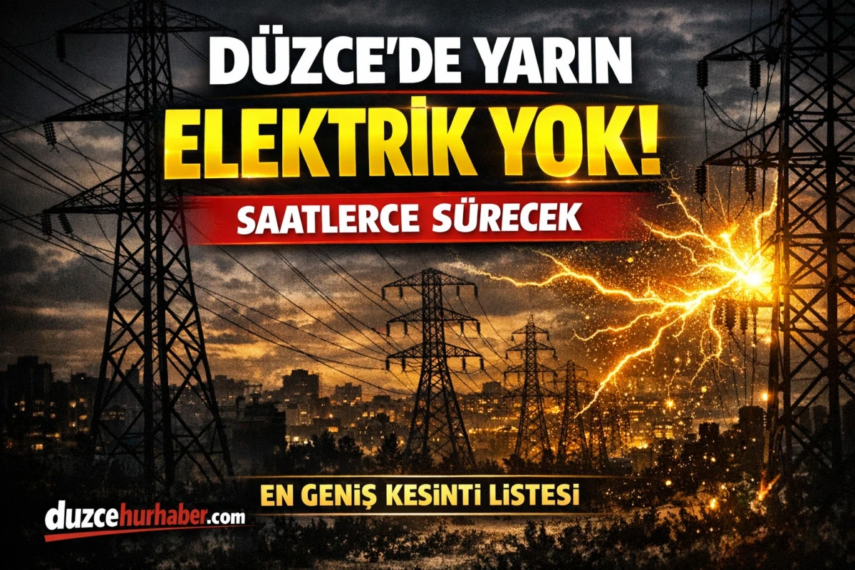 D&uuml;zce&rsquo;de 7 Nisan Elektrik Kesintisi: Merkez, Ak&ccedil;akoca ve İl&ccedil;elerde Elektrik Yok