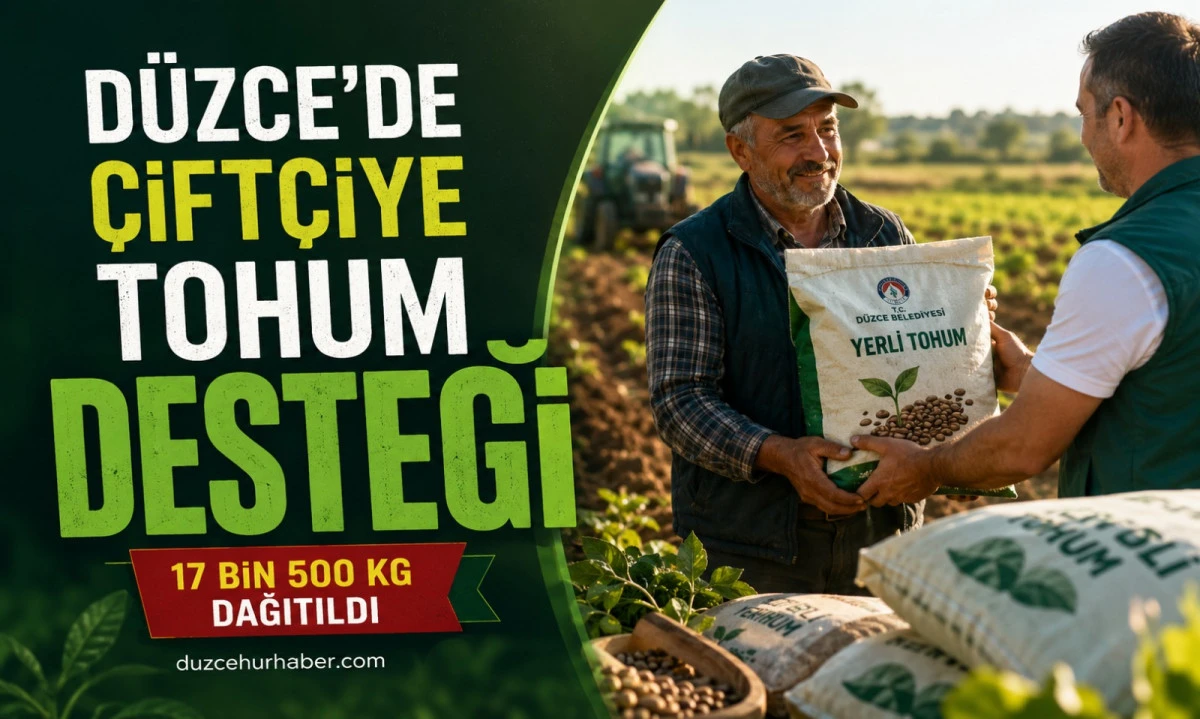 D&uuml;zce&rsquo;de 70 &Ccedil;ift&ccedil;iye Tohum Desteği: 17 Bin 500 Kilogram Dağıtıldı