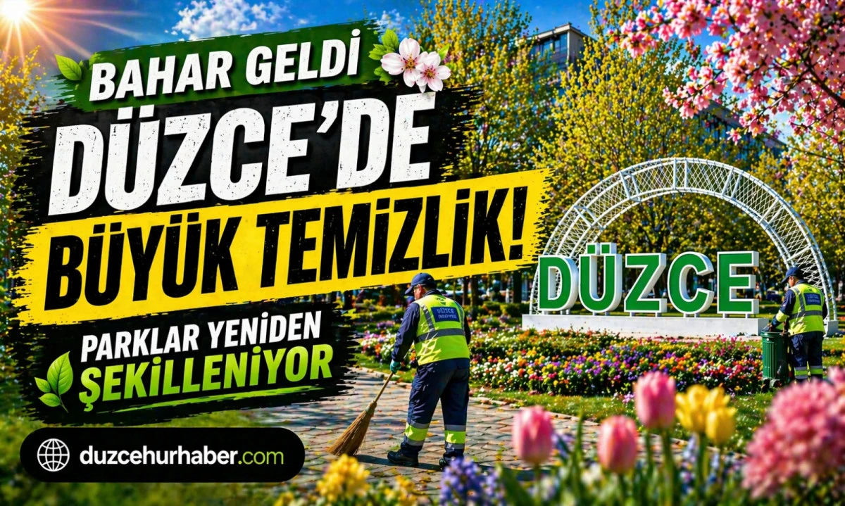 D&uuml;zce&rsquo;de Bahar Temizliği Başladı! Park ve Yeşil Alanlar Yenileniyor