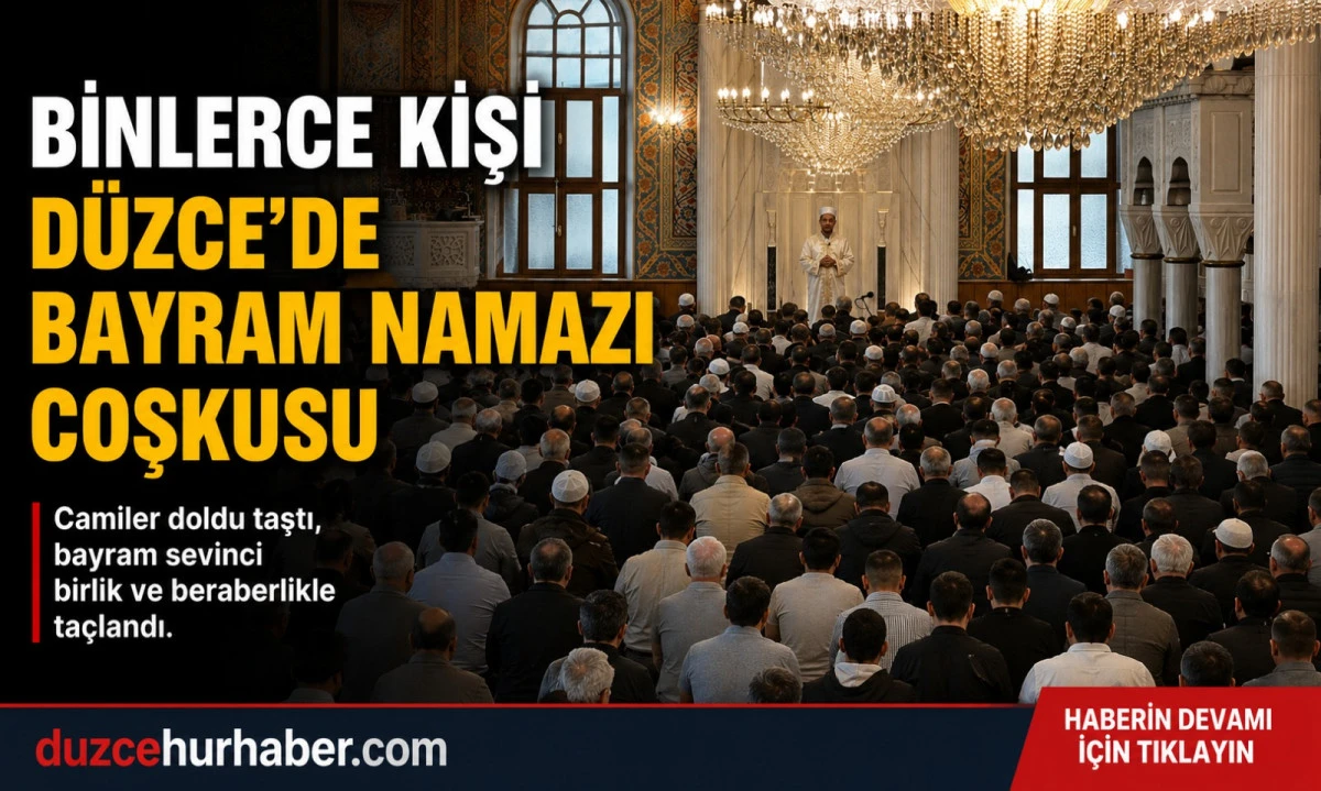 D&uuml;zce&rsquo;de Bayram Namazında Binlerce Kişi Aynı Safta Buluştu