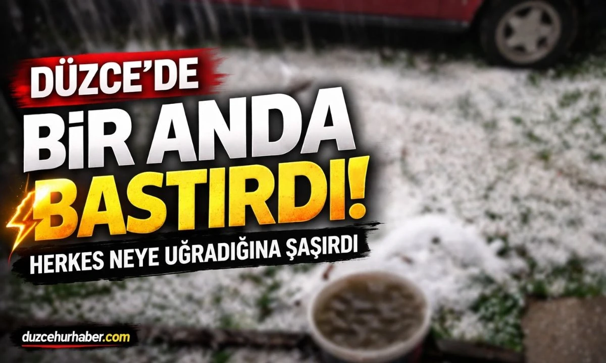 D&uuml;zce&rsquo;de Bir Anda Bastırdı! Dolu Yağışı Şaşkınlık Yarattı