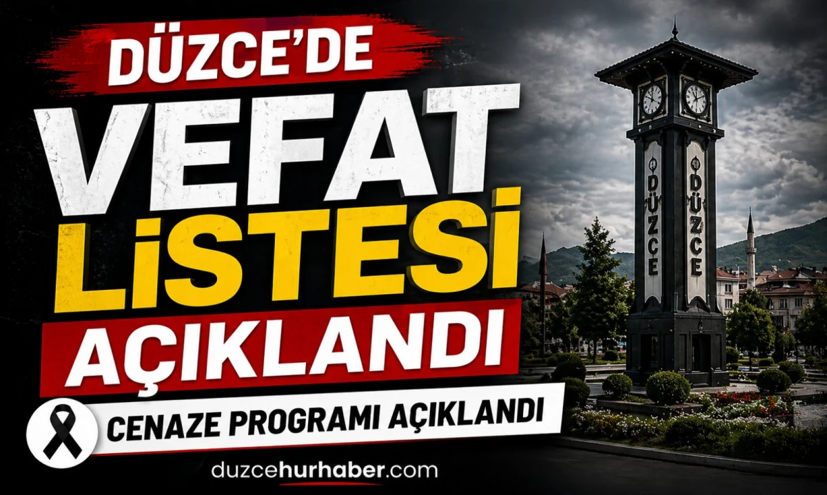 D&uuml;zce&rsquo;de bug&uuml;n hayatını kaybedenler (25 Nisan)